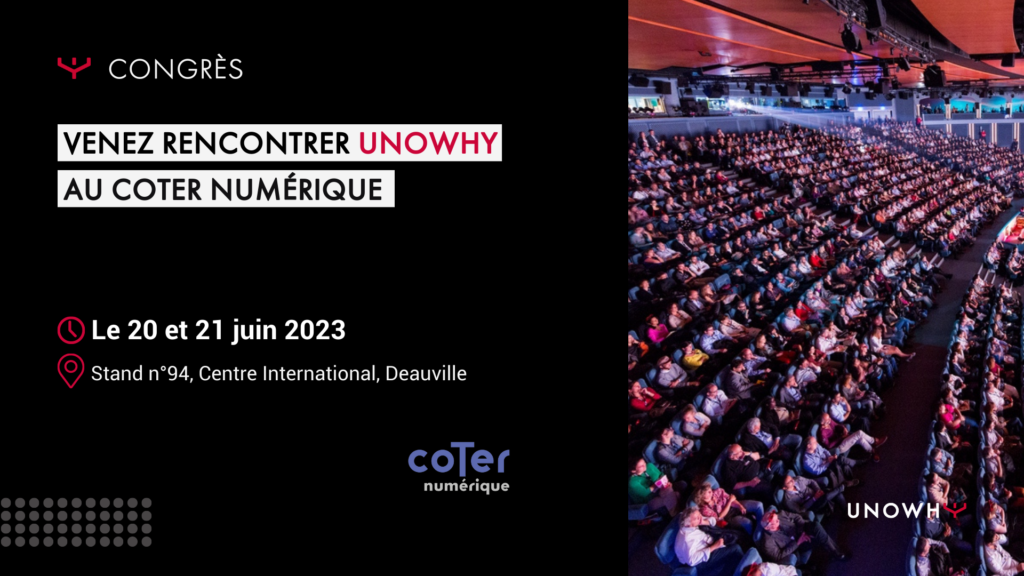 À l'occasion du CoTer Numérique le 20 et 21 juin 2023 à Deauville, UNOWHY sera présent sur le stand n°95.
